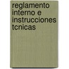 Reglamento Interno E Instrucciones Tcnicas door Tierras Chile. Oficina