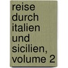 Reise Durch Italien Und Sicilien, Volume 2 by August Wilhelm Kephalides
