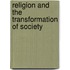Religion And The Transformation Of Society