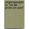 Religionsprojekt zu "An der Arche um Acht" door Nicole Lohr