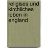 Religises Und Kirchliches Leben in England door Otto Baumgarten