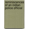 Reminiscences Of An Indian Police Official door Arthur Travers Crawford
