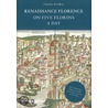 Renaissance Florence On Five Florins A Day door Charles FitzRoy