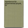Repertorium Für Experimental-Physik, Für by Anonymous Anonymous