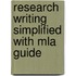 Research Writing Simplified With Mla Guide