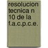 Resolucion Tecnica N 10 de La F.A.C.P.C.E.