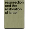 Resurrection And The Restoration Of Israel door Jon D. Levenson