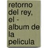 Retorno del Rey, El - Album de La Pelicula