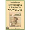 Revolution in the Service of the Marvelous door Franklin Rosemont