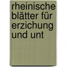 Rheinische Blätter Für Erzichung Und Unt door Onbekend