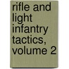 Rifle And Light Infantry Tactics, Volume 2 by William Joseph Hardee