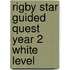 Rigby Star Guided Quest Year 2 White Level