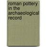 Roman Pottery In The Archaeological Record door Pena