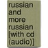 Russian And More Russian [with Cd (audio)]