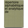 Répertoire Alphabétique Et Analytique De door J.B. Hoffman