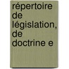 Répertoire De Législation, De Doctrine E door Victor Alexis Dsir Dalloz