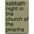Sabbath Night in the Church of the Piranha