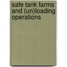Safe Tank Farms And (Un)Loading Operations by Bp Safety Group