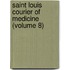 Saint Louis Courier of Medicine (Volume 8)