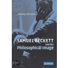 Samuel Beckett And The Philosophical Image door Anthony Uhlmann