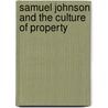 Samuel Johnson and the Culture of Property door Kevin Hart
