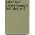 Saturn From Cassini-huygens [with Dvd Rom]