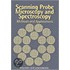 Scanning Probe Microscopy and Spectroscopy