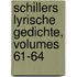 Schillers Lyrische Gedichte, Volumes 61-64