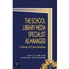 School Library Media Specialist as Manager door Mary Kay W. Schnare