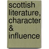 Scottish Literature, Character & Influence door G. Gregory 1865-1932 Smith