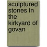 Sculptured Stones in the Kirkyard of Govan door John Maxwell Stirling Maxwell