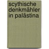 Scythische Denkmähler In Palästina by Carl Friedrich Cramer