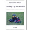 Search And Rescue Training Log And Journal door J.C. Judah
