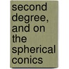 Second Degree, And On The Spherical Conics door Michel Chasles