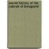 Secret History of the Cabinet of Bonaparte