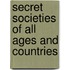 Secret Societies of All Ages and Countries