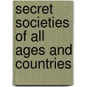 Secret Societies of All Ages and Countries door Anonymous Anonymous