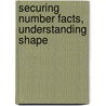 Securing Number Facts, Understanding Shape door Onbekend