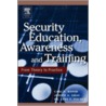 Security Education, Awareness and Training by Joseph A. Grau