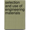 Selection And Use Of Engineering Materials door J.A. Charles