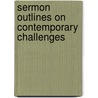 Sermon Outlines on Contemporary Challenges door Charles R. Wood