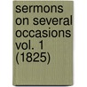 Sermons On Several Occasions Vol. 1 (1825) door John Wesley