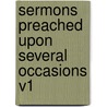 Sermons Preached Upon Several Occasions V1 door South Robert *