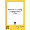Sermons To Country Congregations V1 (1796) door George Haggitt