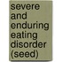 Severe And Enduring Eating Disorder (Seed)