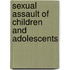 Sexual Assault Of Children And Adolescents