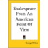 Shakespeare From An American Point Of View