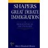 Shapers of the Great Debate on Immigration