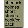 Sherlock Holmes Short Stories Book/Cd Pack door Sir Arthur Conan Doyle