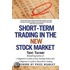 Short-Term Trading in the New Stock Market